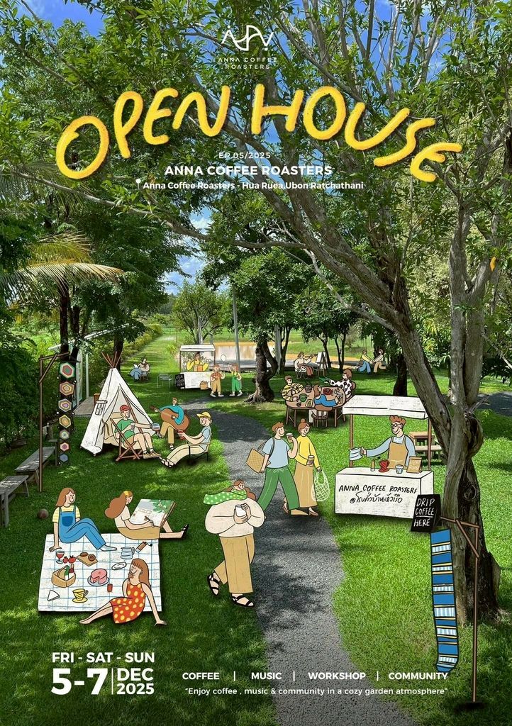 Open House 2025 อุบลฯ ที่ทุกคนรอคอย!  Anna Coffee Roasters